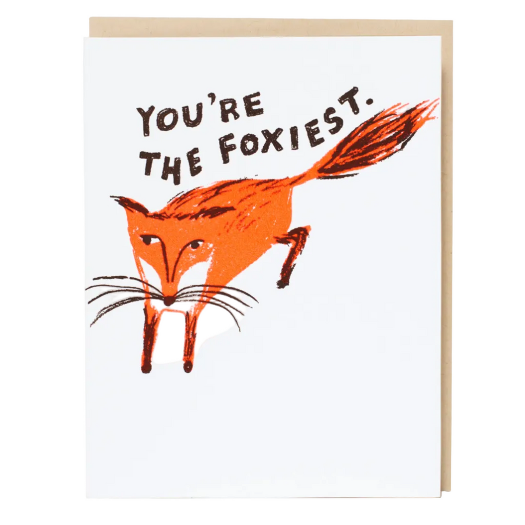 Greeting card with a fox illustration and text 'You're the foxiest.' on a white background